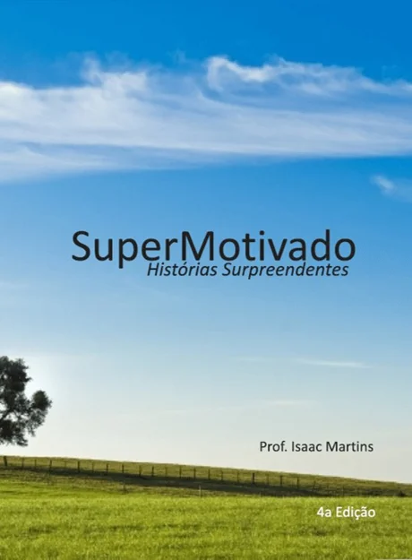 Capa do livro SuperMotivado — Histórias Surpreendentes — Volume 1